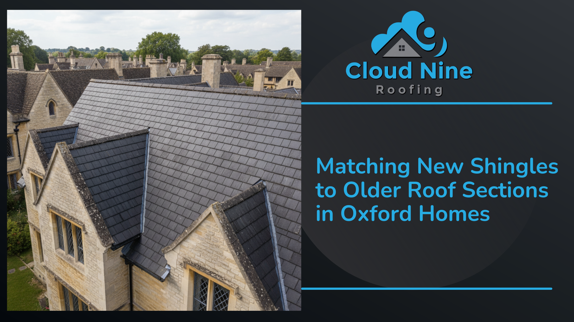 Matching New Shingles to Older Roof Sections in Oxford Homes