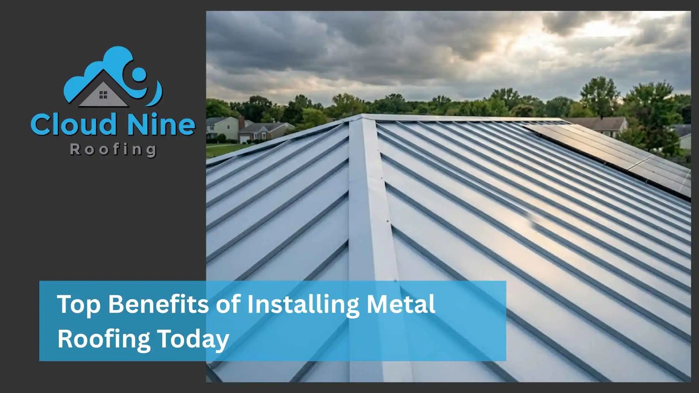 Top Benefits of Installing Metal Roofing Today